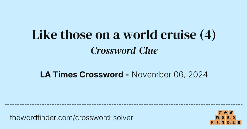 Like those on a world cruise crossword clue image
