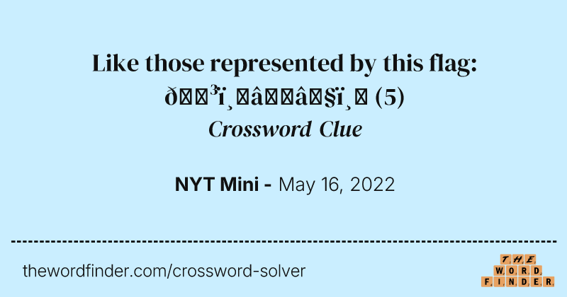 Like those represented by this flag: 🏳️‍⚧️ crossword clue image