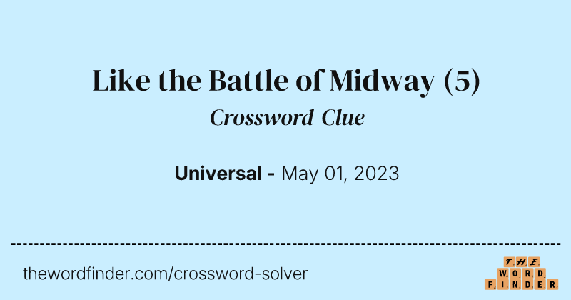 Like the Battle of Midway crossword clue image