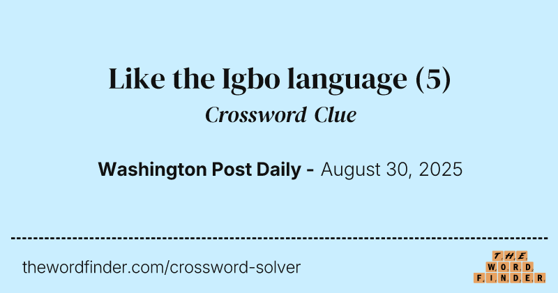Like the Igbo language crossword clue image