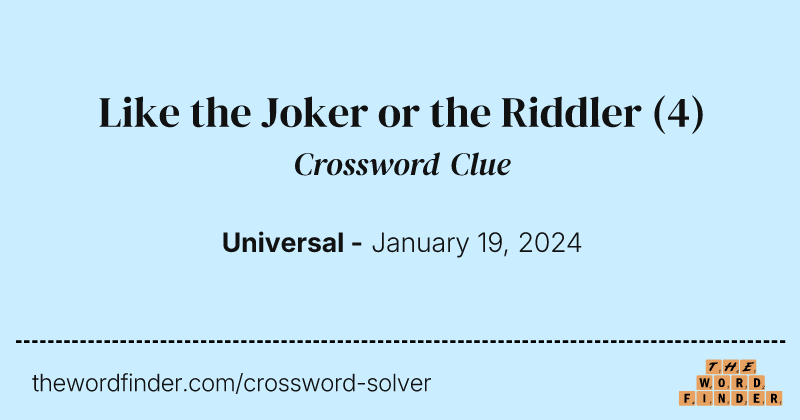 Like the Joker or the Riddler crossword clue image