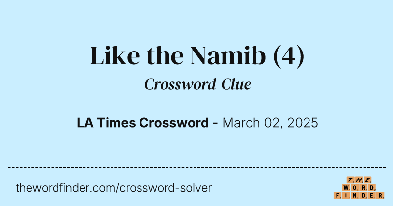 Like the Namib crossword clue image