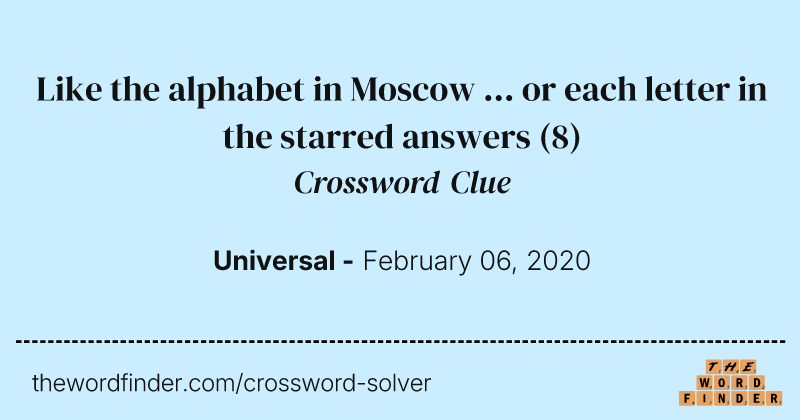 Like the alphabet in Moscow ... or each letter in the starred answers crossword clue image