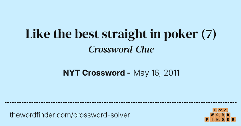 Like the best straight in poker crossword clue image