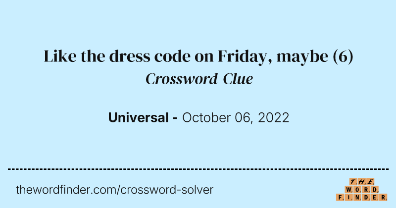 Like the dress code on Friday, maybe crossword clue image