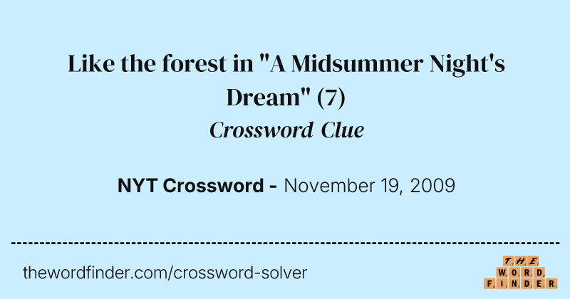 Like the forest in "A Midsummer Night's Dream" crossword clue image