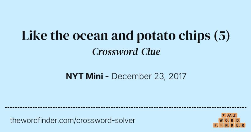 Like the ocean and potato chips crossword clue image