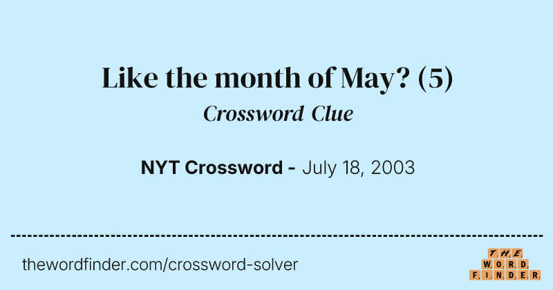 Like the month of May? crossword clue image