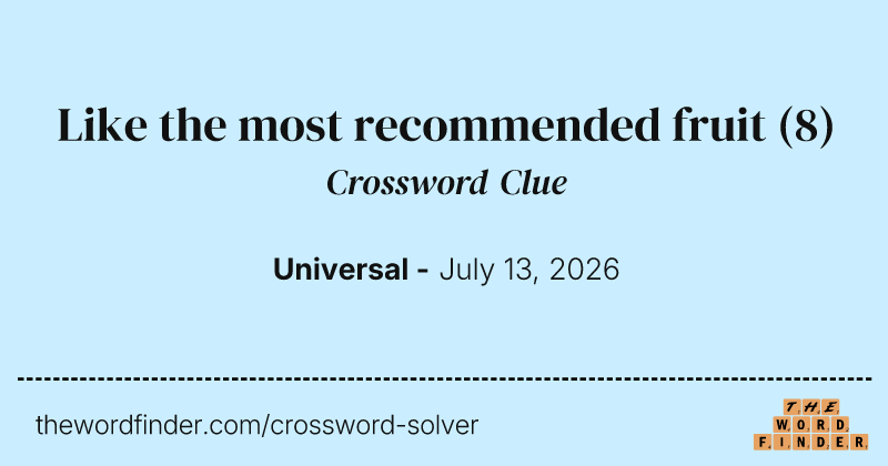 Like the most recommended fruit crossword clue image