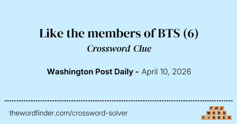 Like the members of BTS crossword clue image
