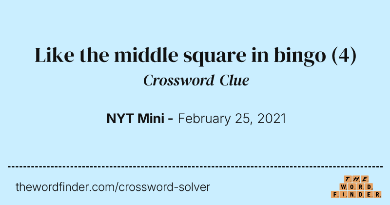 Like the middle square in bingo crossword clue image