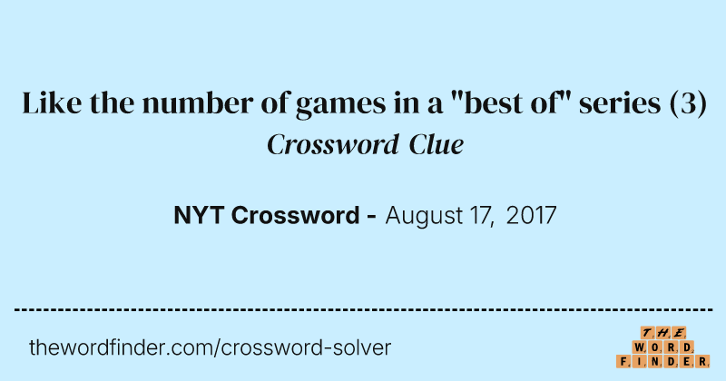Like the number of games in a "best of" series crossword clue image