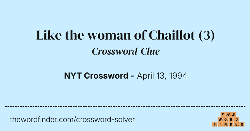 Like the woman of Chaillot crossword clue image