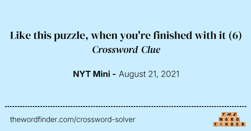 Like this puzzle, when you're finished with it crossword clue image