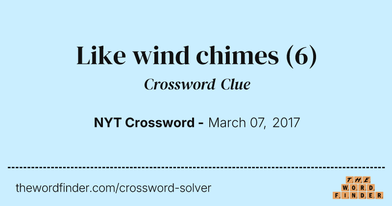 Like wind chimes crossword clue image
