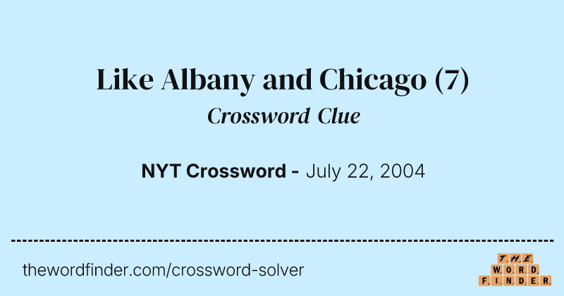 Like Albany and Chicago crossword clue image