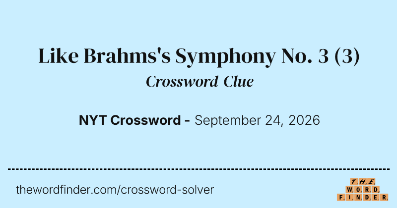 Like Brahms's Symphony No. 3 crossword clue image