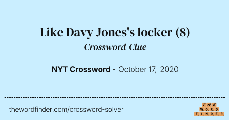Like Davy Jones's locker crossword clue image