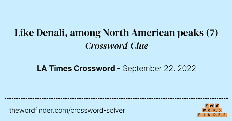 Like Denali, among North American peaks crossword clue image