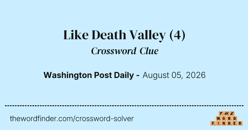 Like Death Valley crossword clue image