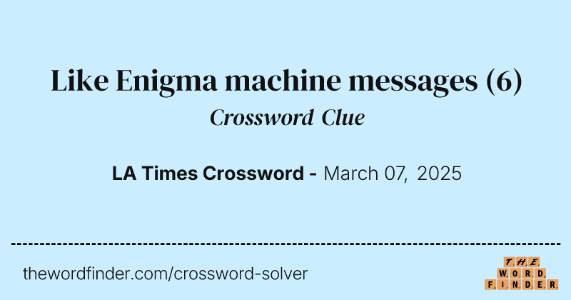 Like Enigma machine messages crossword clue image