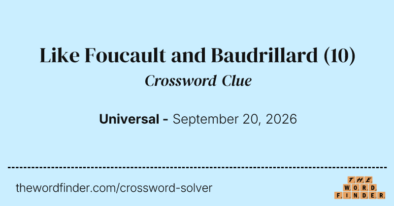 Like Foucault and Baudrillard crossword clue image