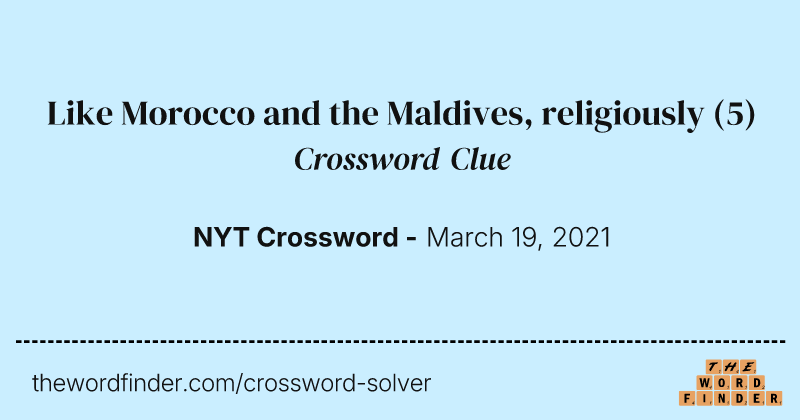 Like Morocco and the Maldives, religiously crossword clue image