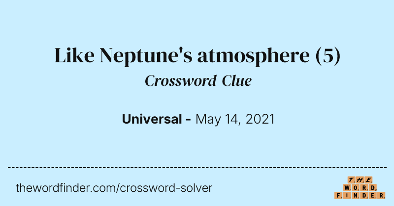 Like Neptune's atmosphere crossword clue image
