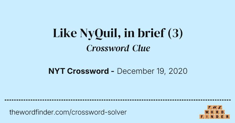 Like NyQuil, in brief crossword clue image