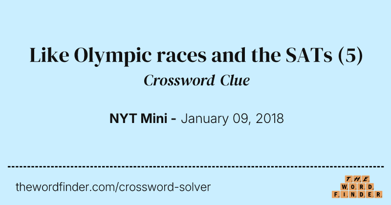 Like Olympic races and the SATs crossword clue image