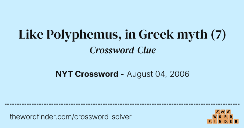 Like Polyphemus, in Greek myth crossword clue image