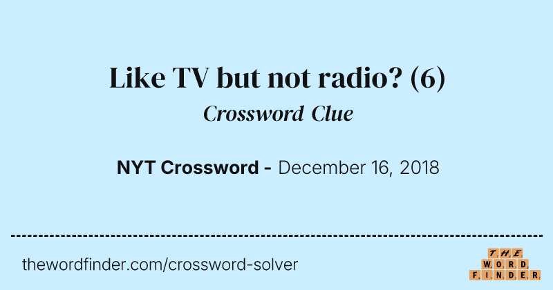 Like TV but not radio? crossword clue image