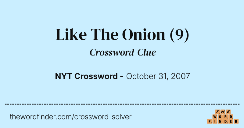 Like The Onion crossword clue image