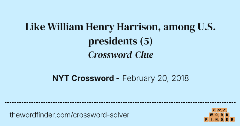 Like William Henry Harrison, among U.S. presidents crossword clue image