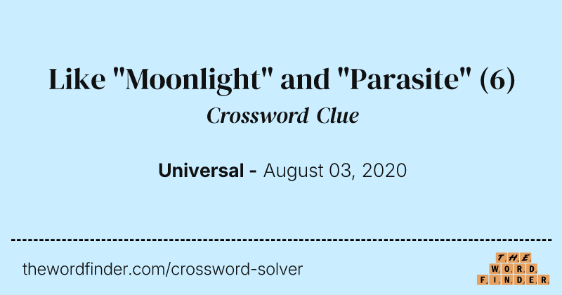 Like "Moonlight" and "Parasite" crossword clue image