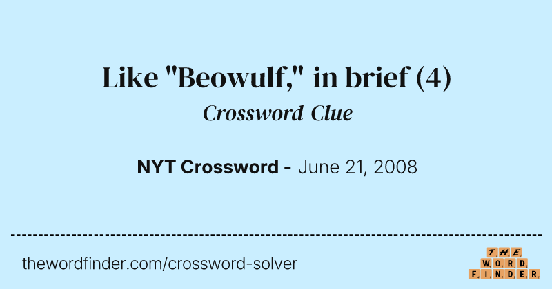 Like "Beowulf," in brief crossword clue image