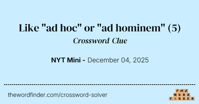 Like "ad hoc" or "ad hominem" crossword clue image