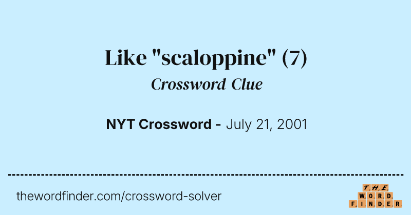 Like "scaloppine" crossword clue image