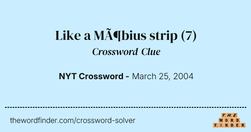Like a Möbius strip crossword clue image