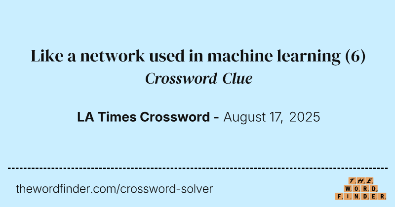 Like a network used in machine learning crossword clue image