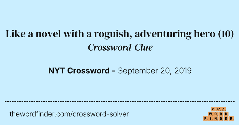 Like a novel with a roguish, adventuring hero crossword clue image