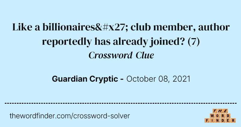 Like a billionaires' club member, author reportedly has already joined? crossword clue image