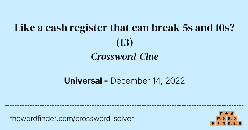 Like a cash register that can break 5s and 10s? crossword clue image