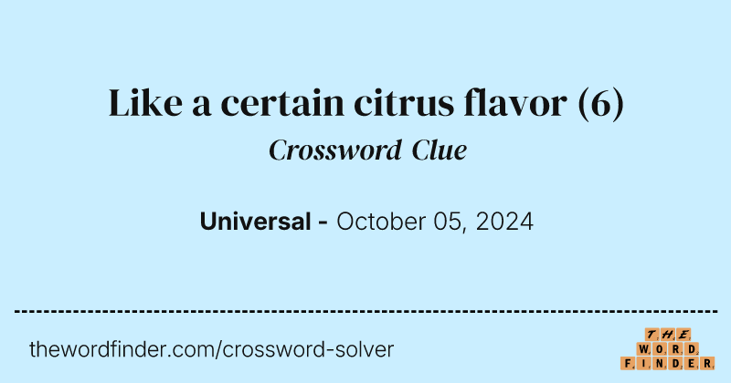 Like a certain citrus flavor crossword clue image
