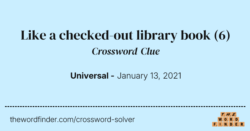 Like a checked-out library book crossword clue image
