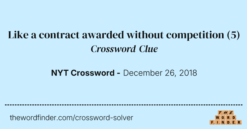 Like a contract awarded without competition crossword clue image
