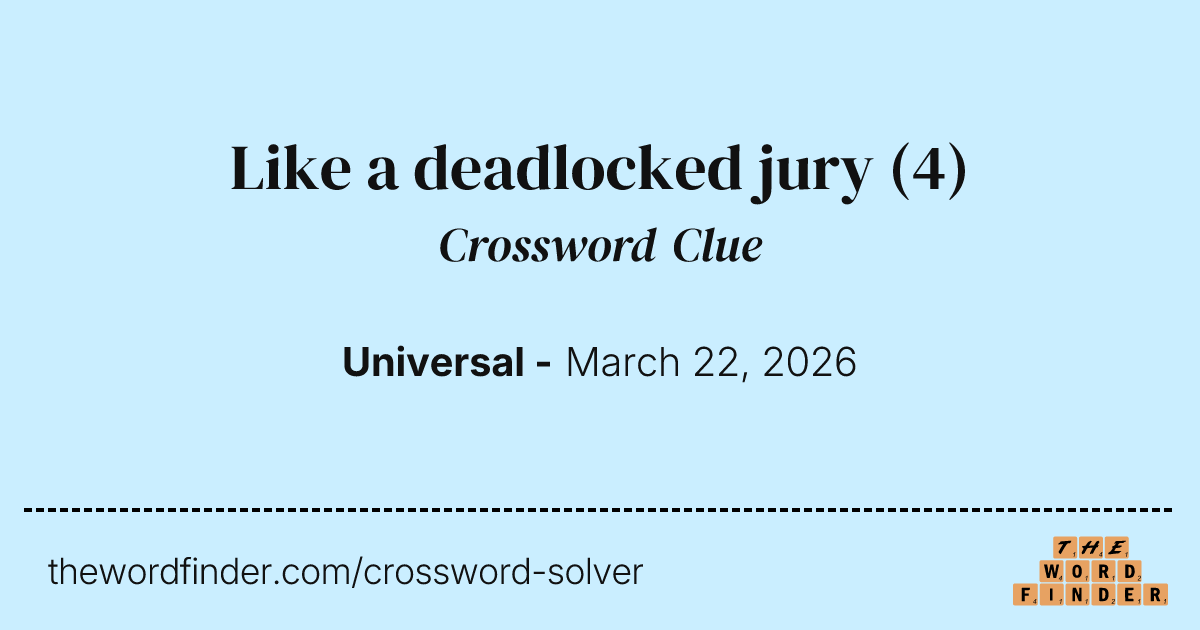 Deadlocked Jury 4 Letter Word