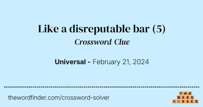 Like a disreputable bar crossword clue image