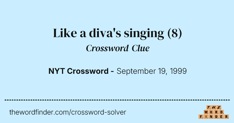 Like a diva's singing crossword clue image