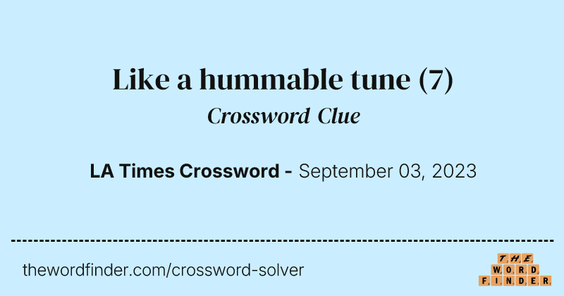 Like a hummable tune crossword clue image